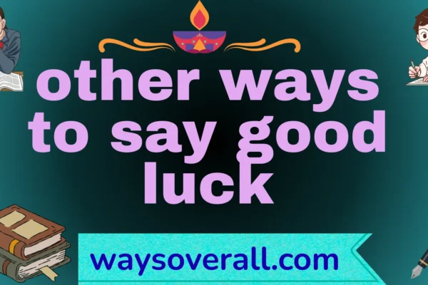 other ways to say good luck