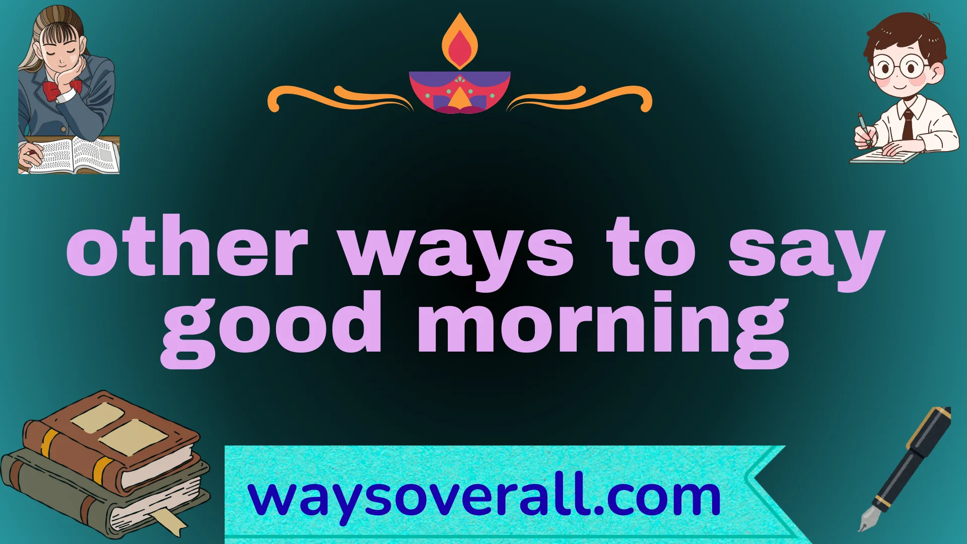 other ways to say good morning