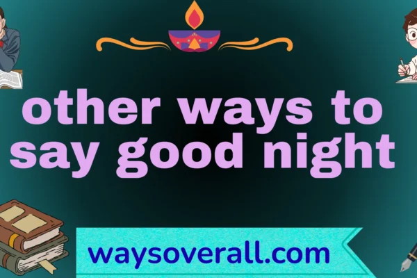 other ways to say good night