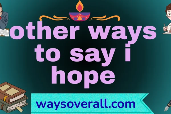 other ways to say i hope
