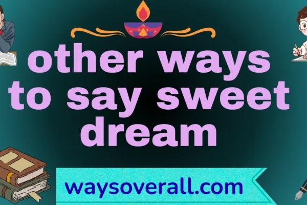 other ways to say sweet dream