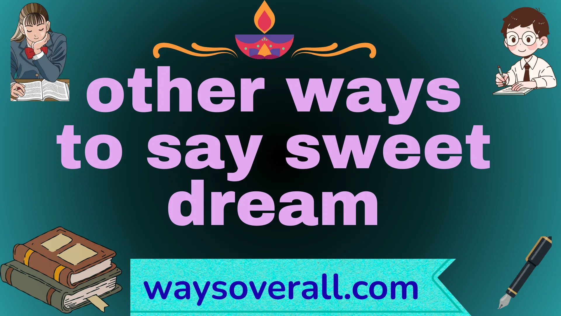 other ways to say sweet dream