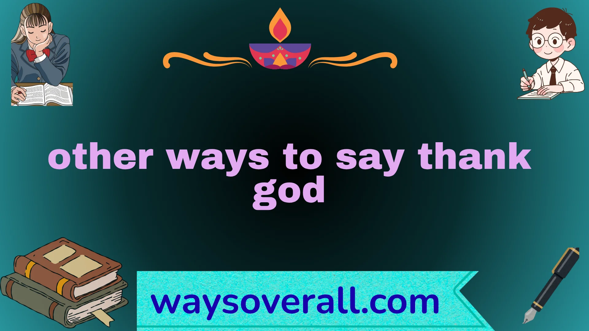 other ways to say thank god