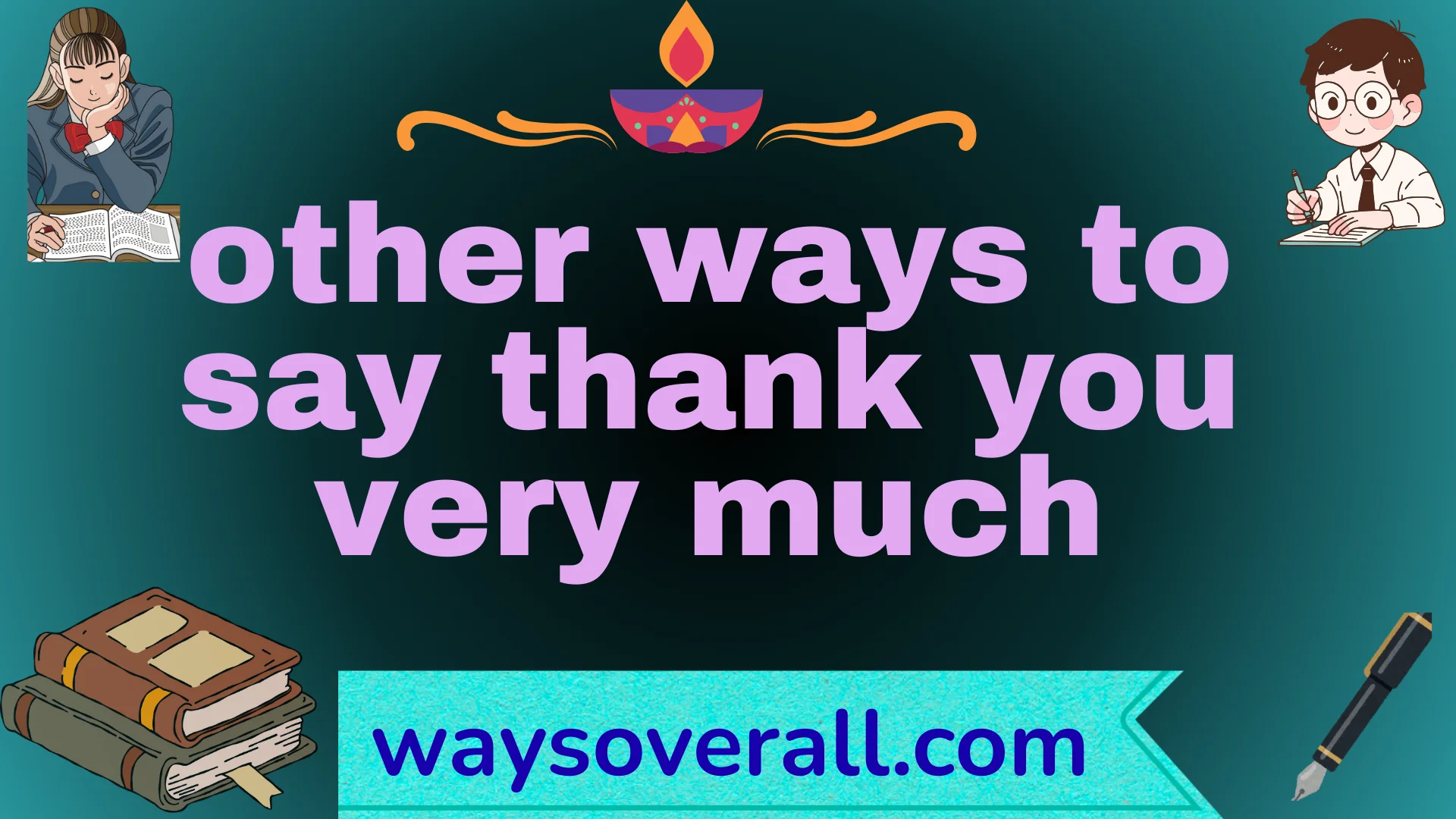other ways to say thank you very much