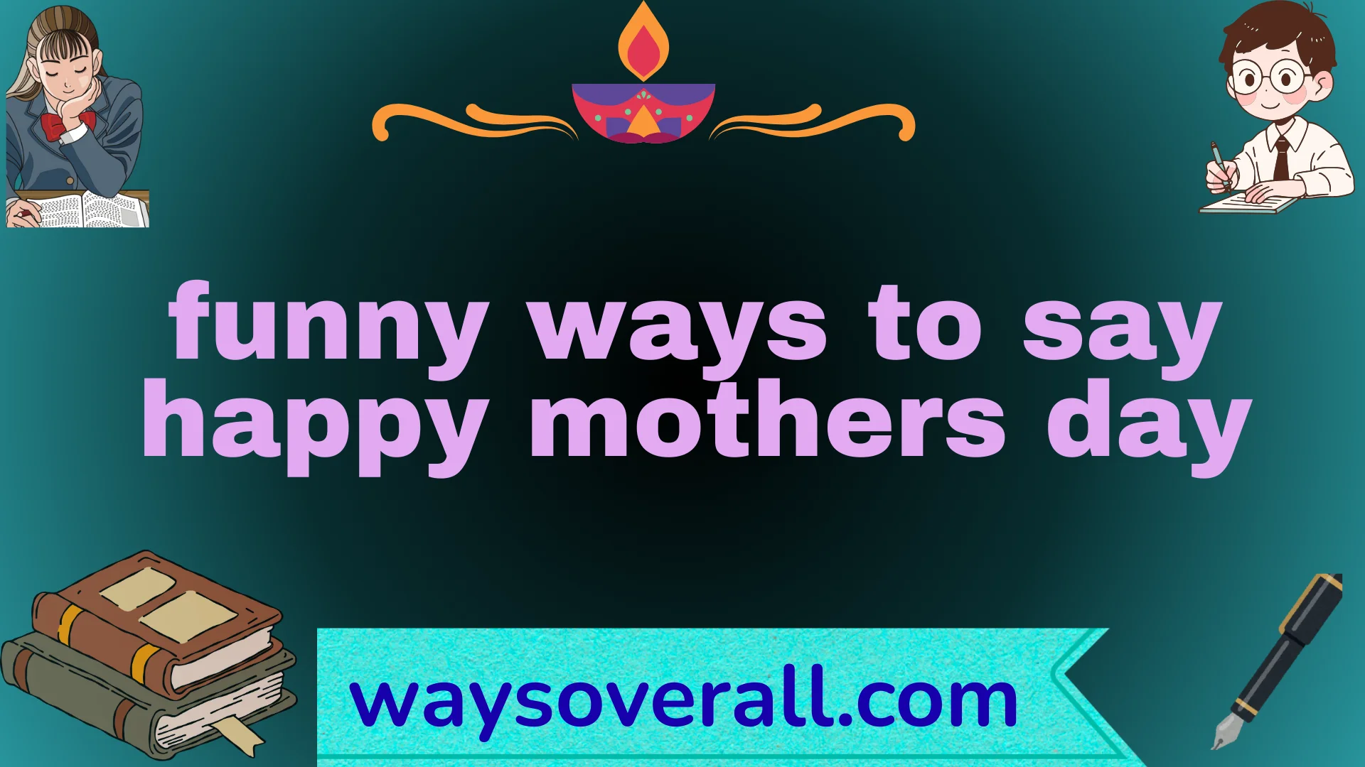 funny ways to say happy mothers day