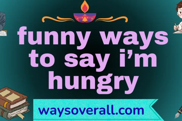 funny ways to say i’m hungry