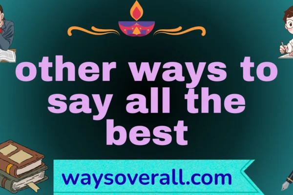 other ways to say all the best