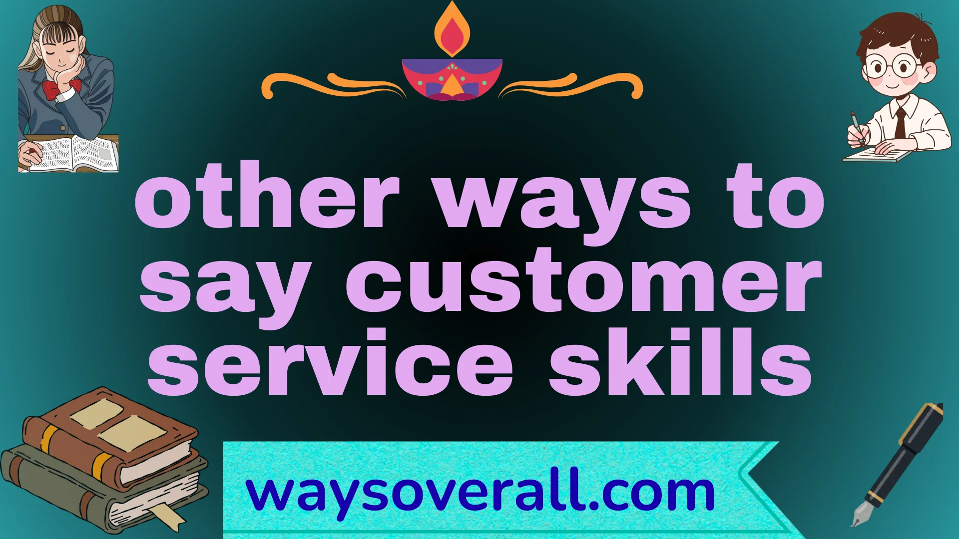 other ways to say customer service skills