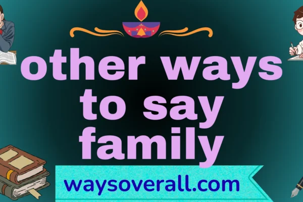 other ways to say family