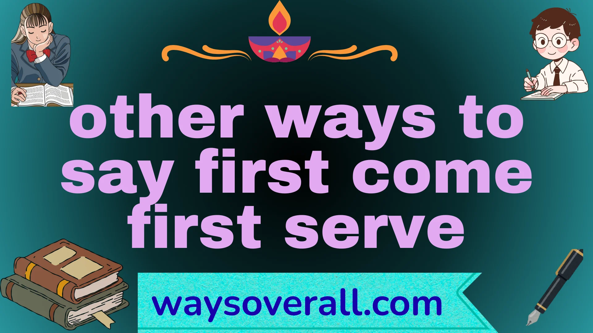 other ways to say first come first serve
