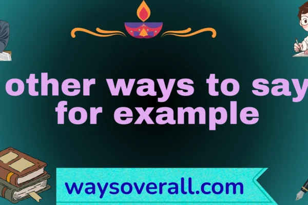 other ways to say for example