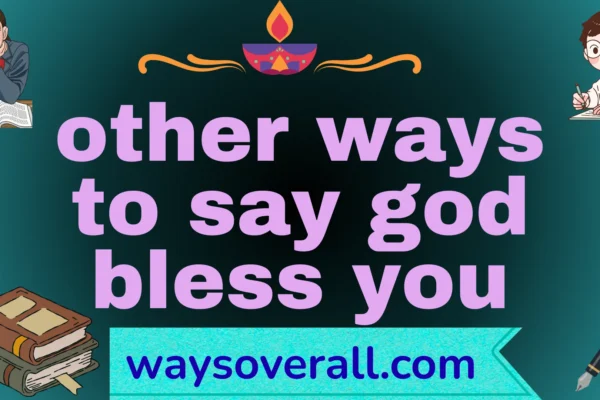 other ways to say god bless you