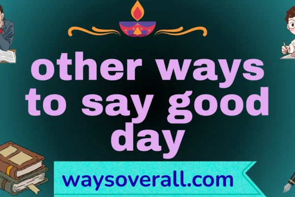 other ways to say good day