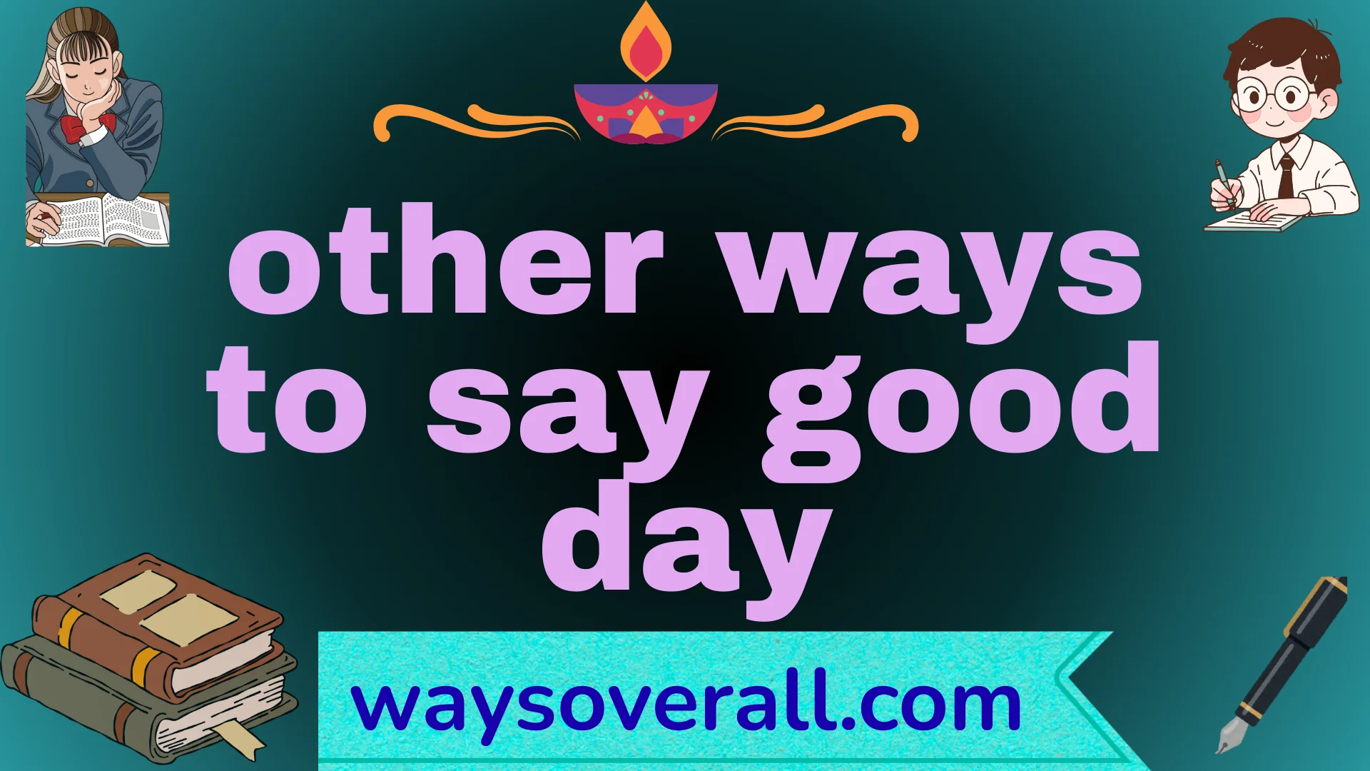 other ways to say good day