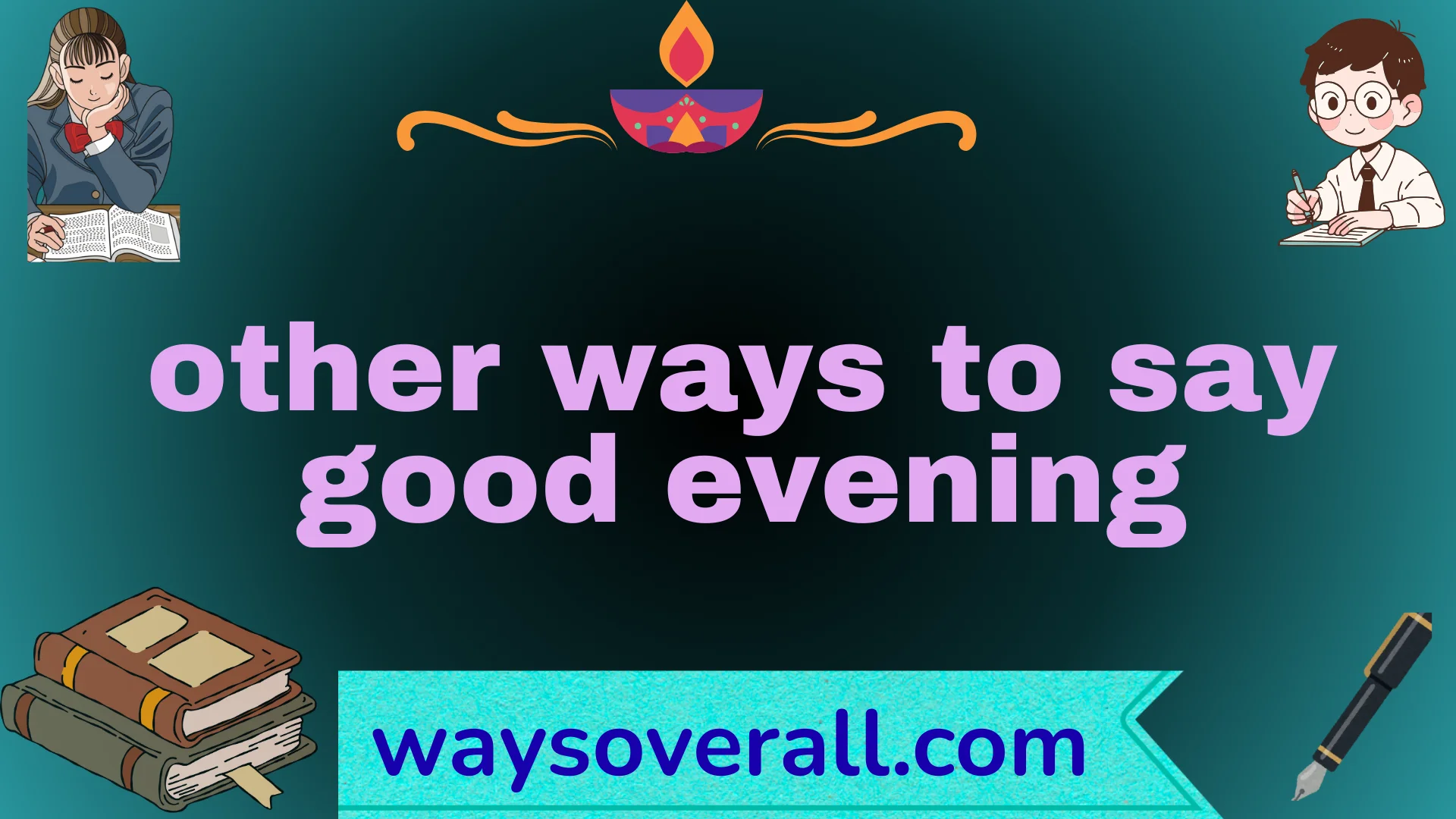 other ways to say good evening