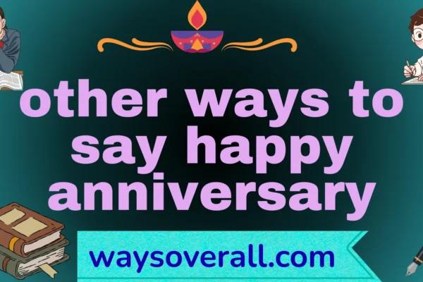 other ways to say happy anniversary