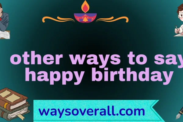 other ways to say happy birthday