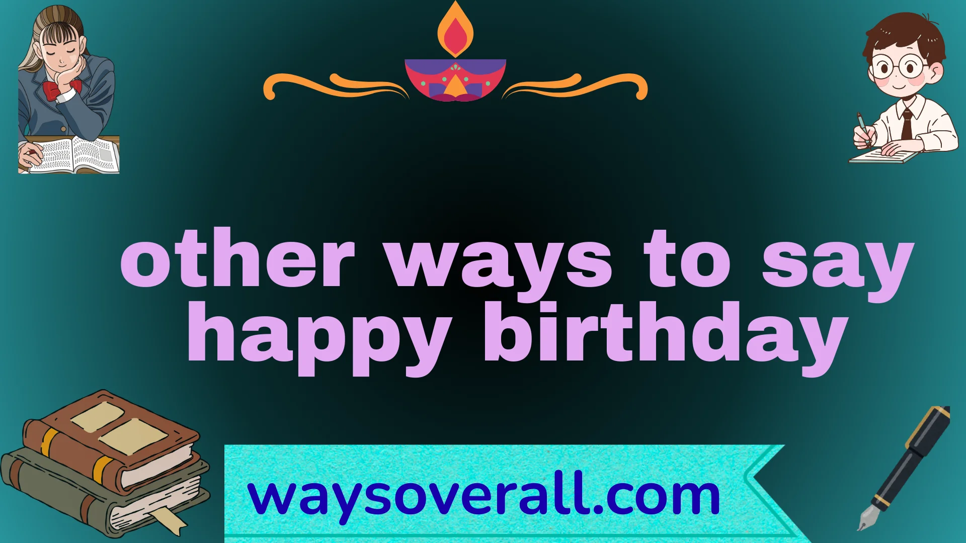 other ways to say happy birthday