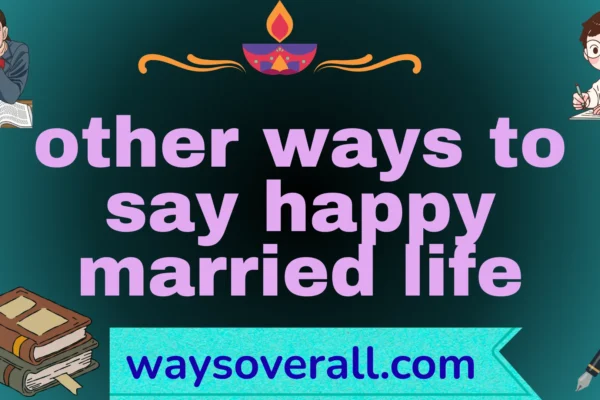 other ways to say happy married life