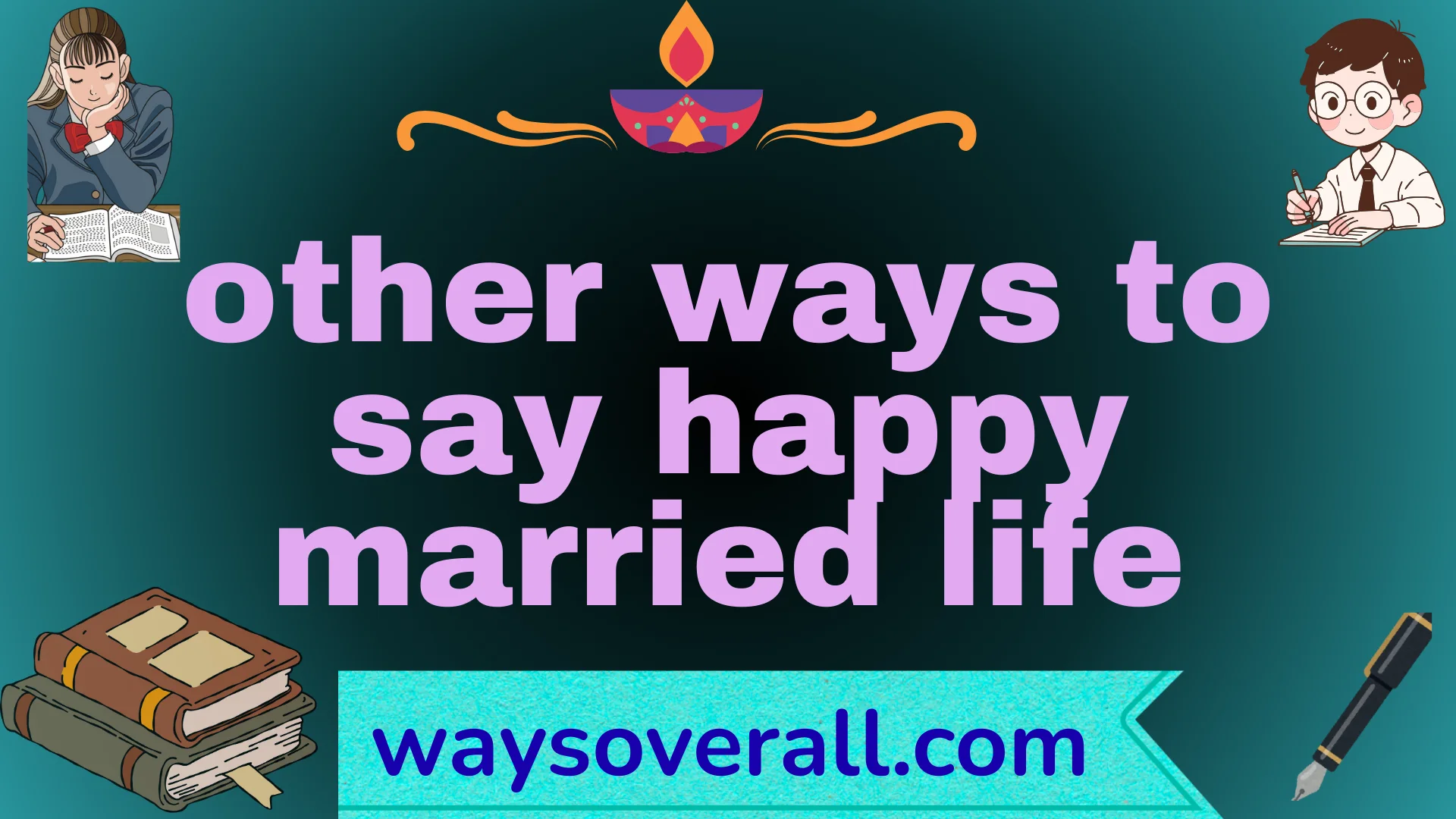 other ways to say happy married life