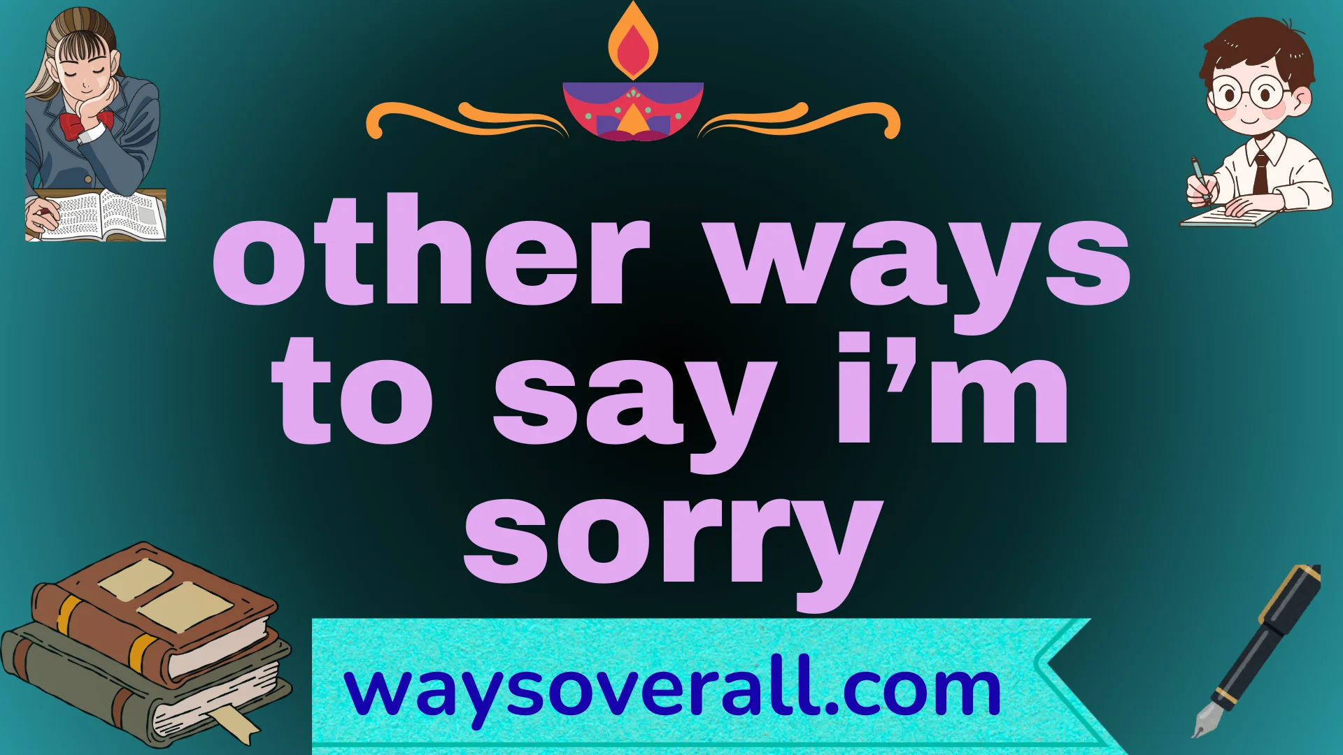 other ways to say i’m sorry