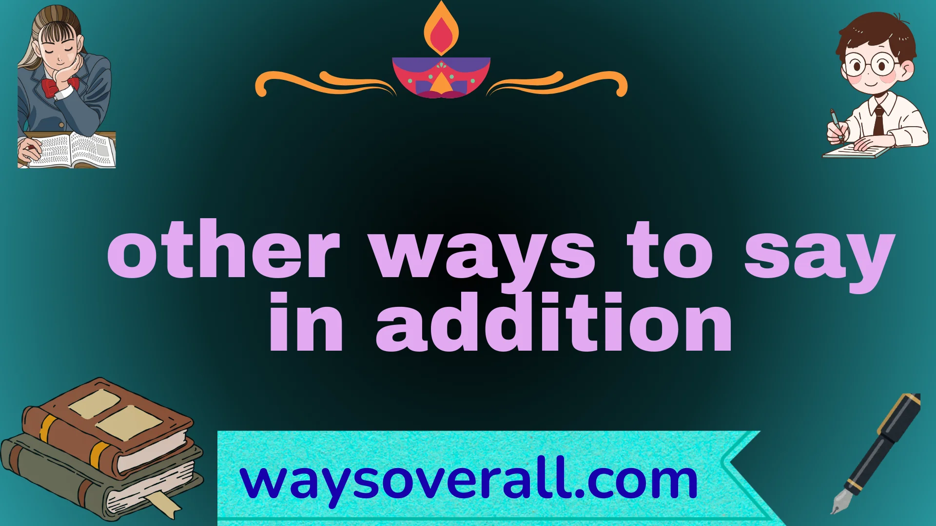 other ways to say in addition