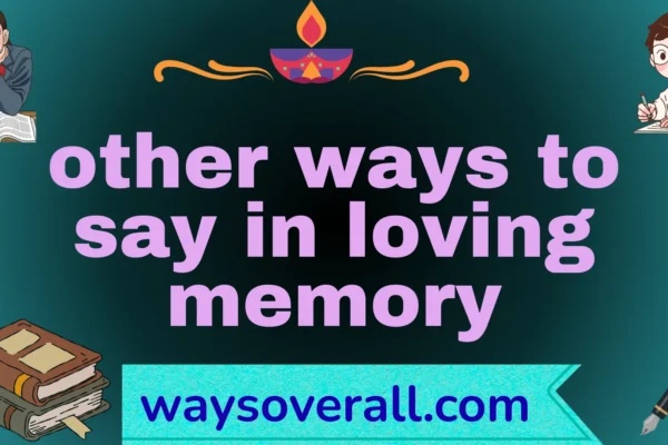 other ways to say in loving memory
