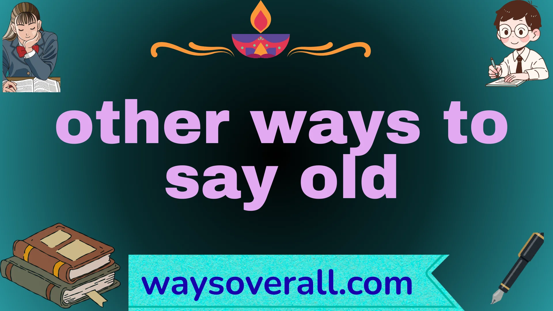 other ways to say old