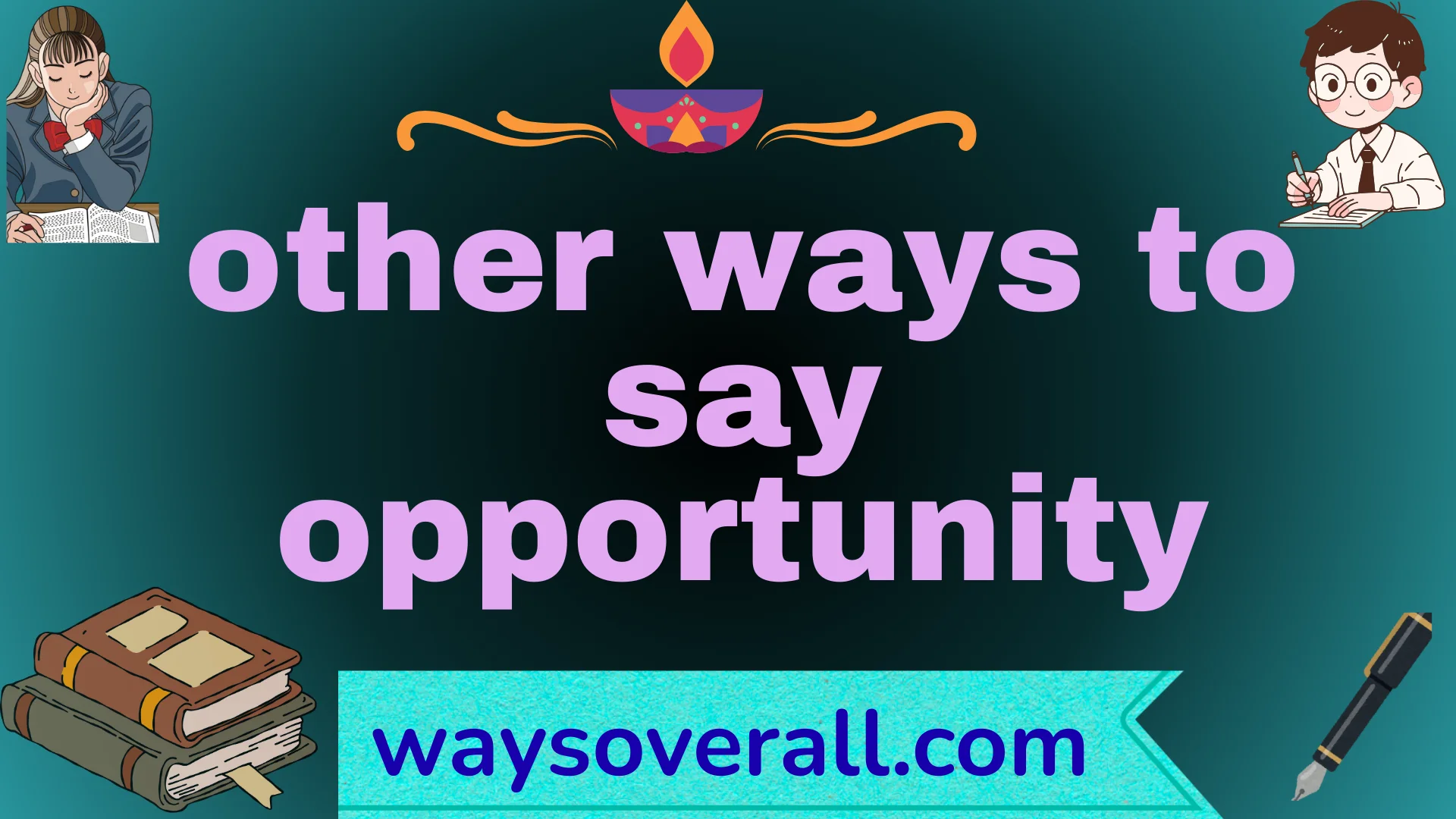 other ways to say opportunity