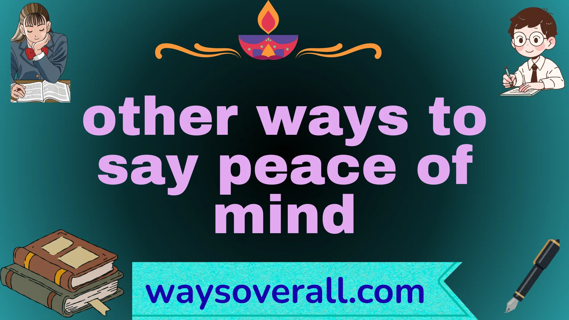 other ways to say peace of mind