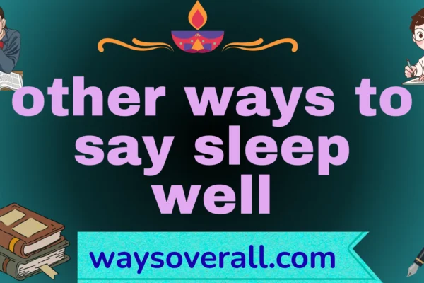 other ways to say sleep well