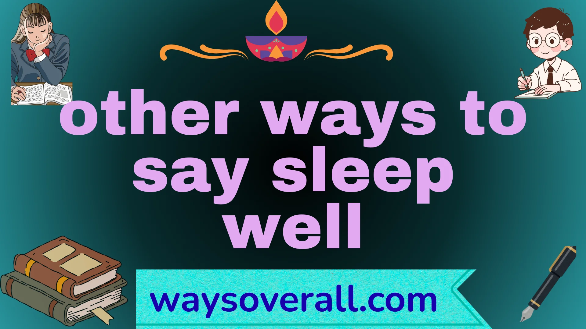 other ways to say sleep well