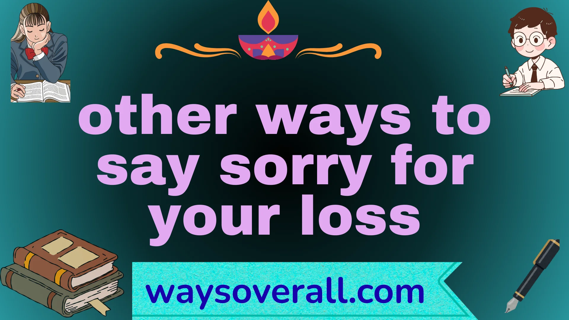 other ways to say sorry for your loss