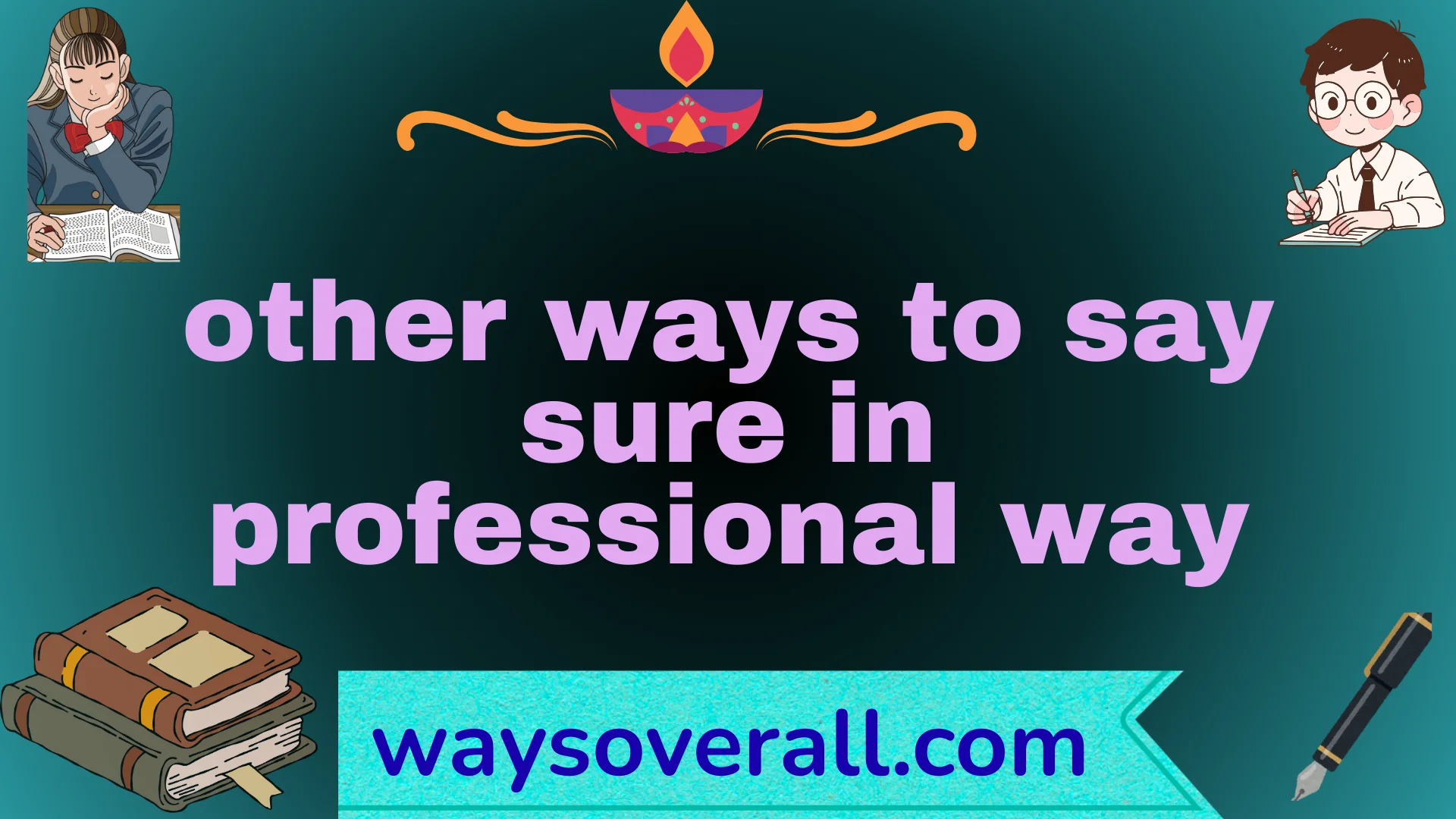 other ways to say sure in professional way