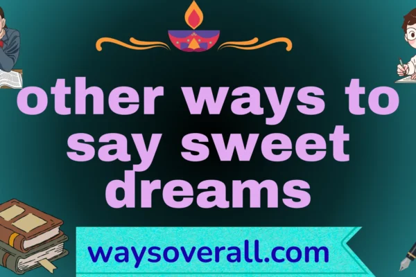 other ways to say sweet dreams
