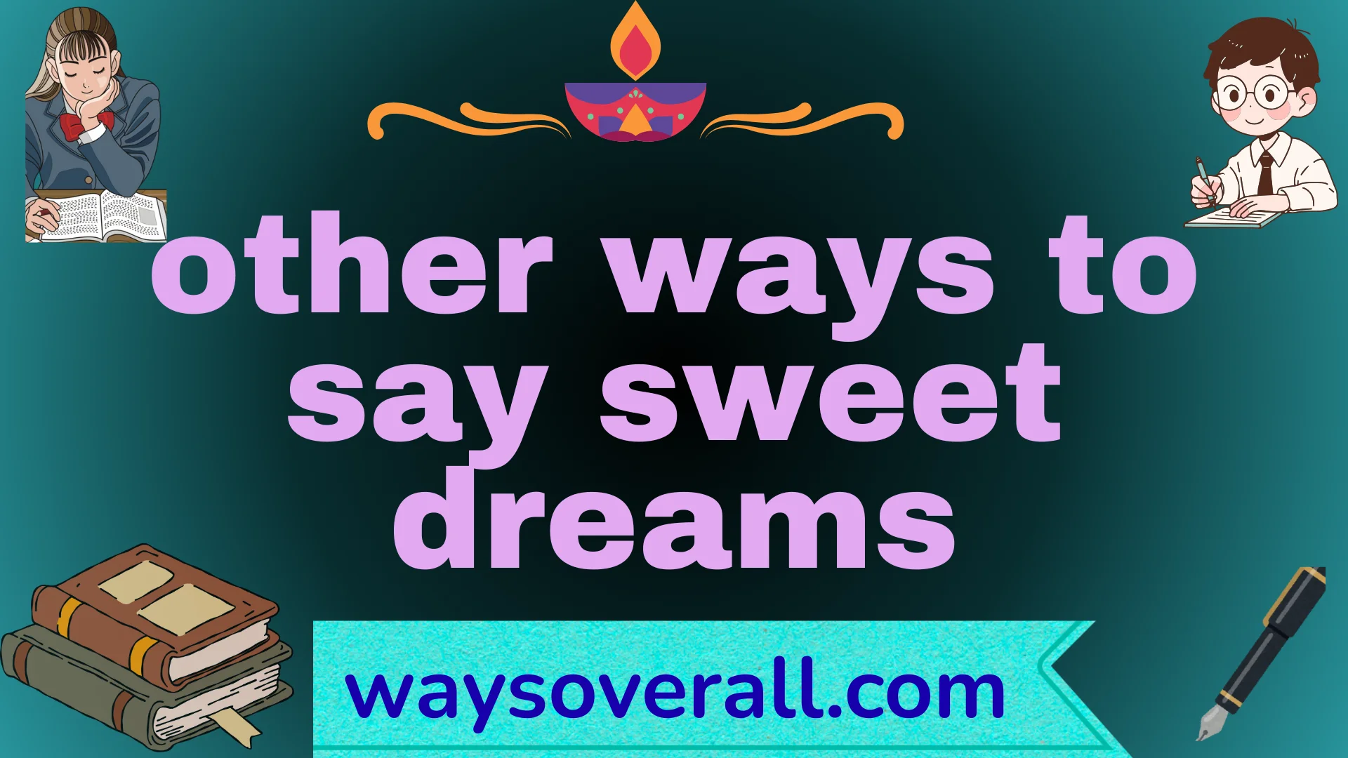 other ways to say sweet dreams
