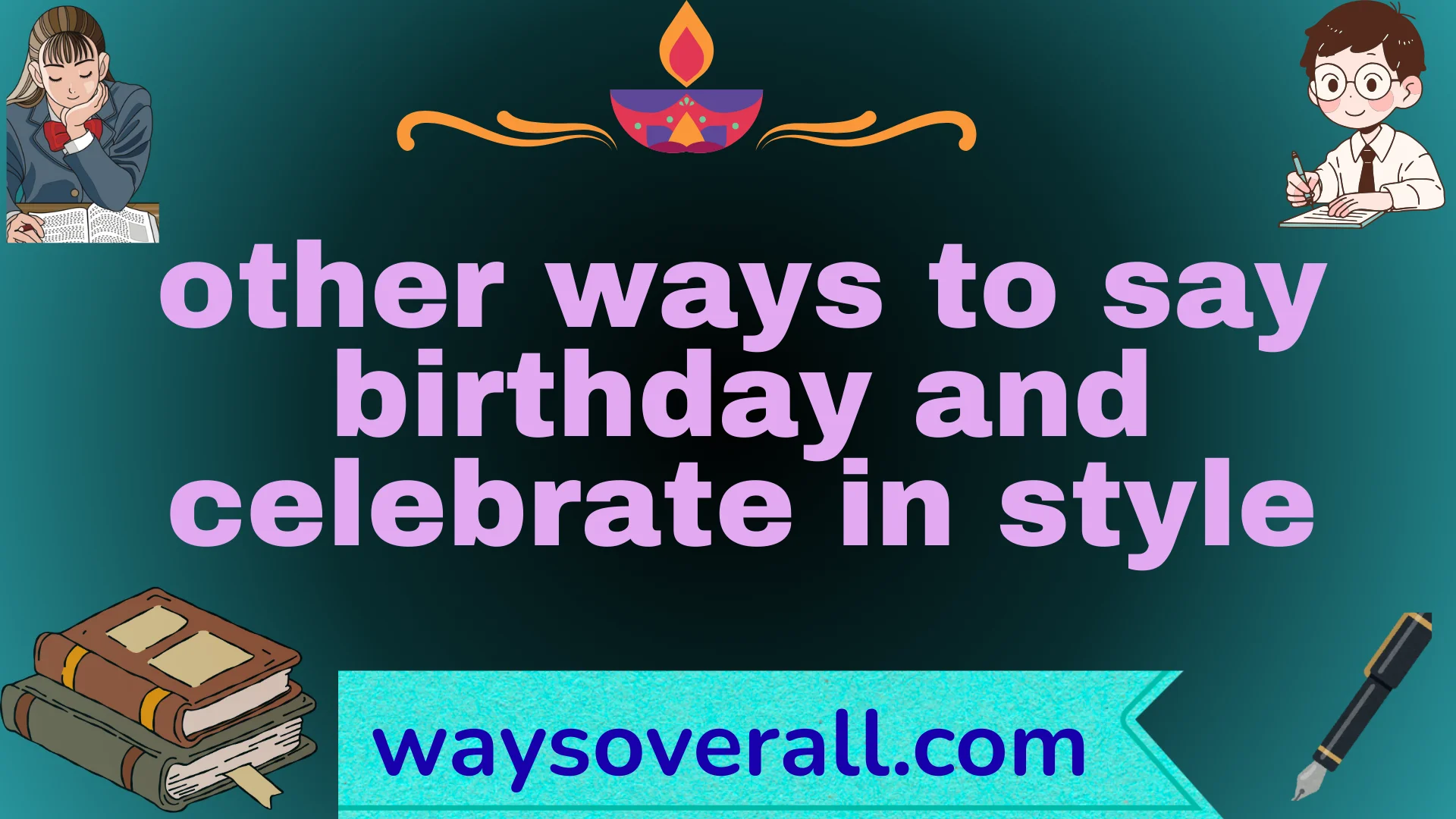ways to say birthday and celebrate in style