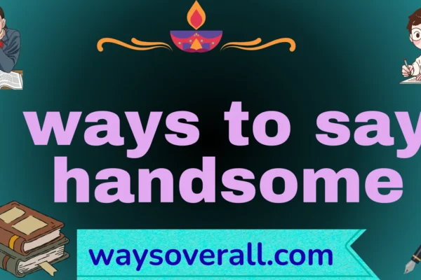ways to say handsome