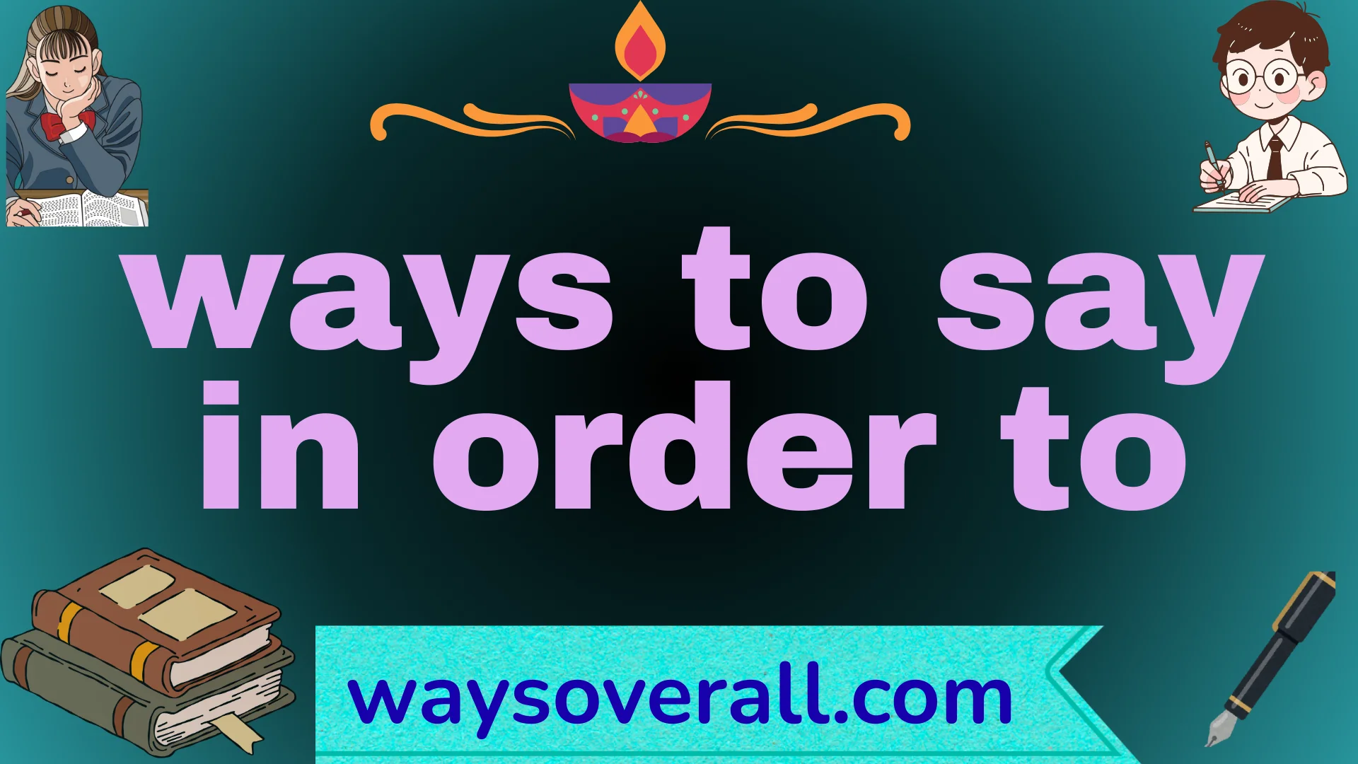 ways to say in order to