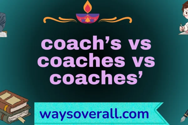 coach’s vs coaches vs coaches’