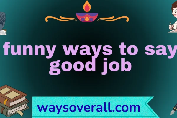 funny ways to say good job