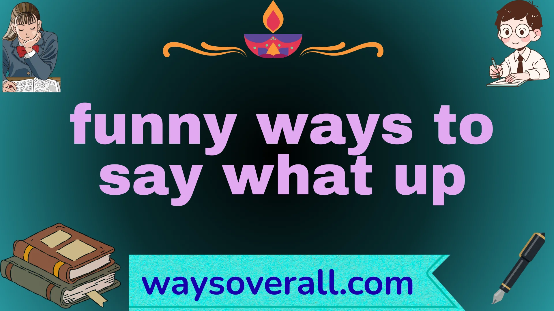 funny ways to say what up