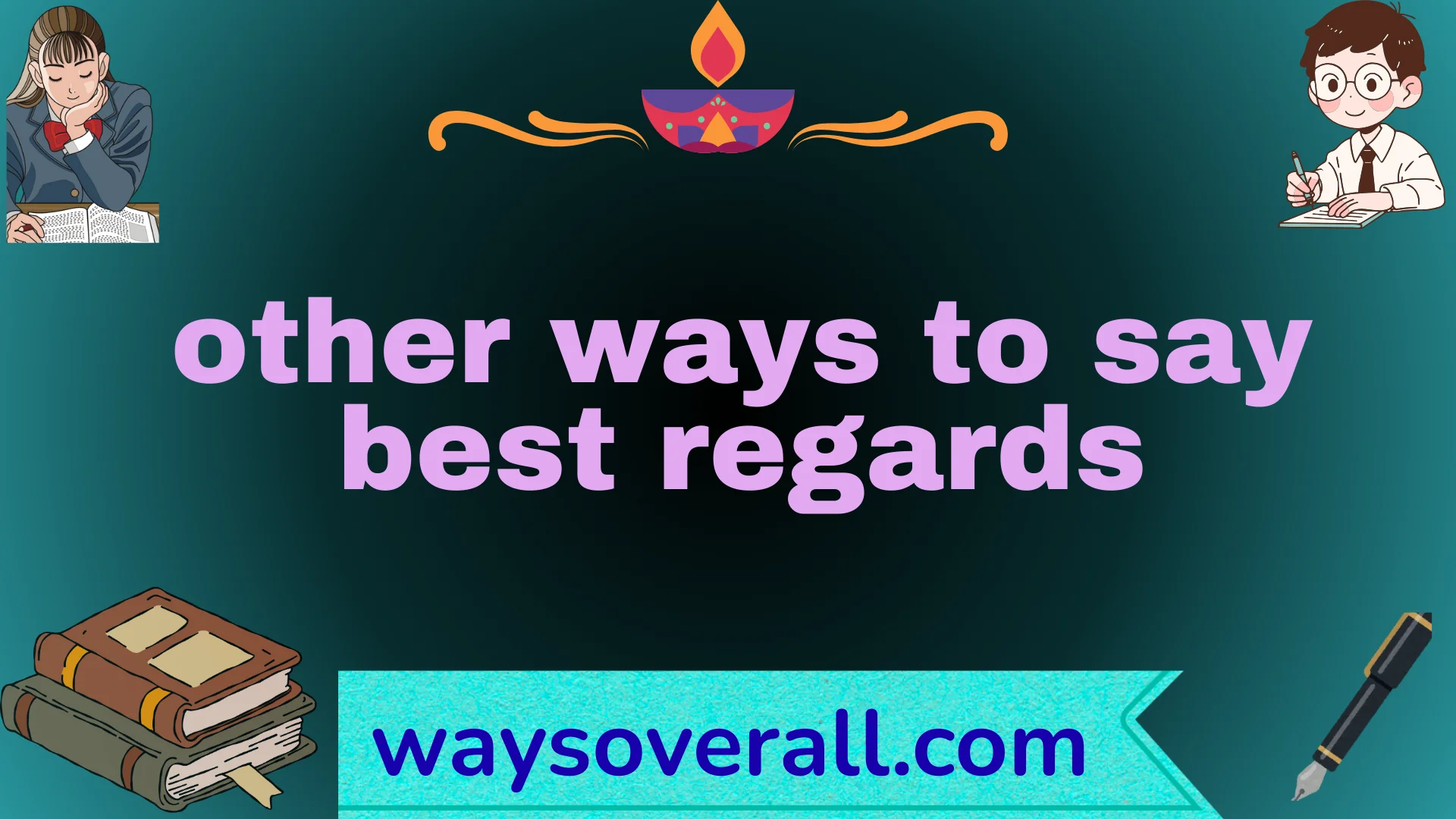 other ways to say best regards