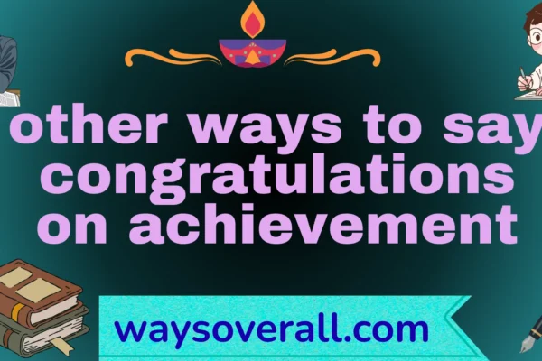 other ways to say congratulations on achievement