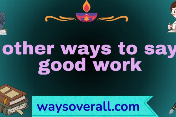 other ways to say good work