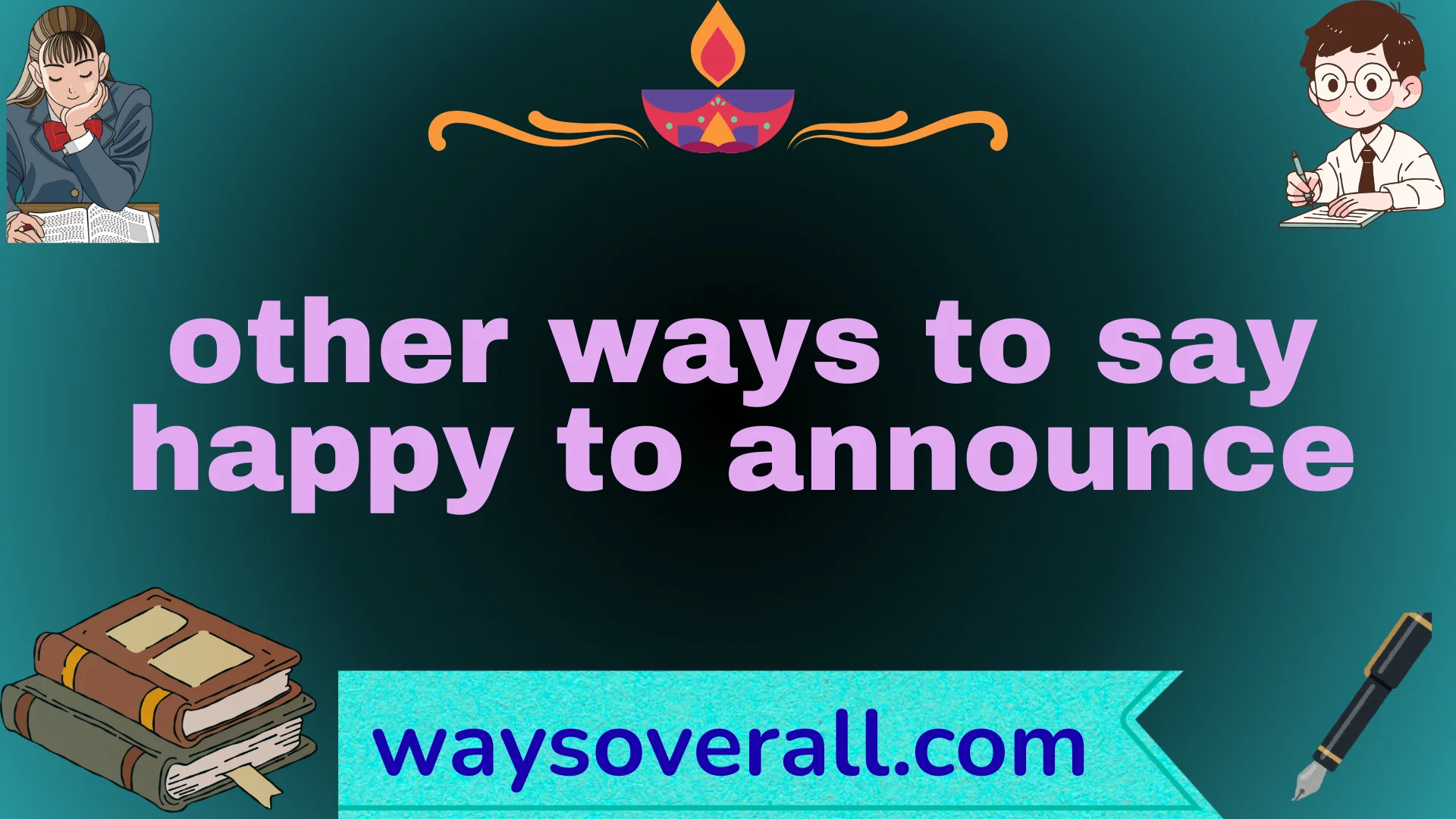 other ways to say happy to announce