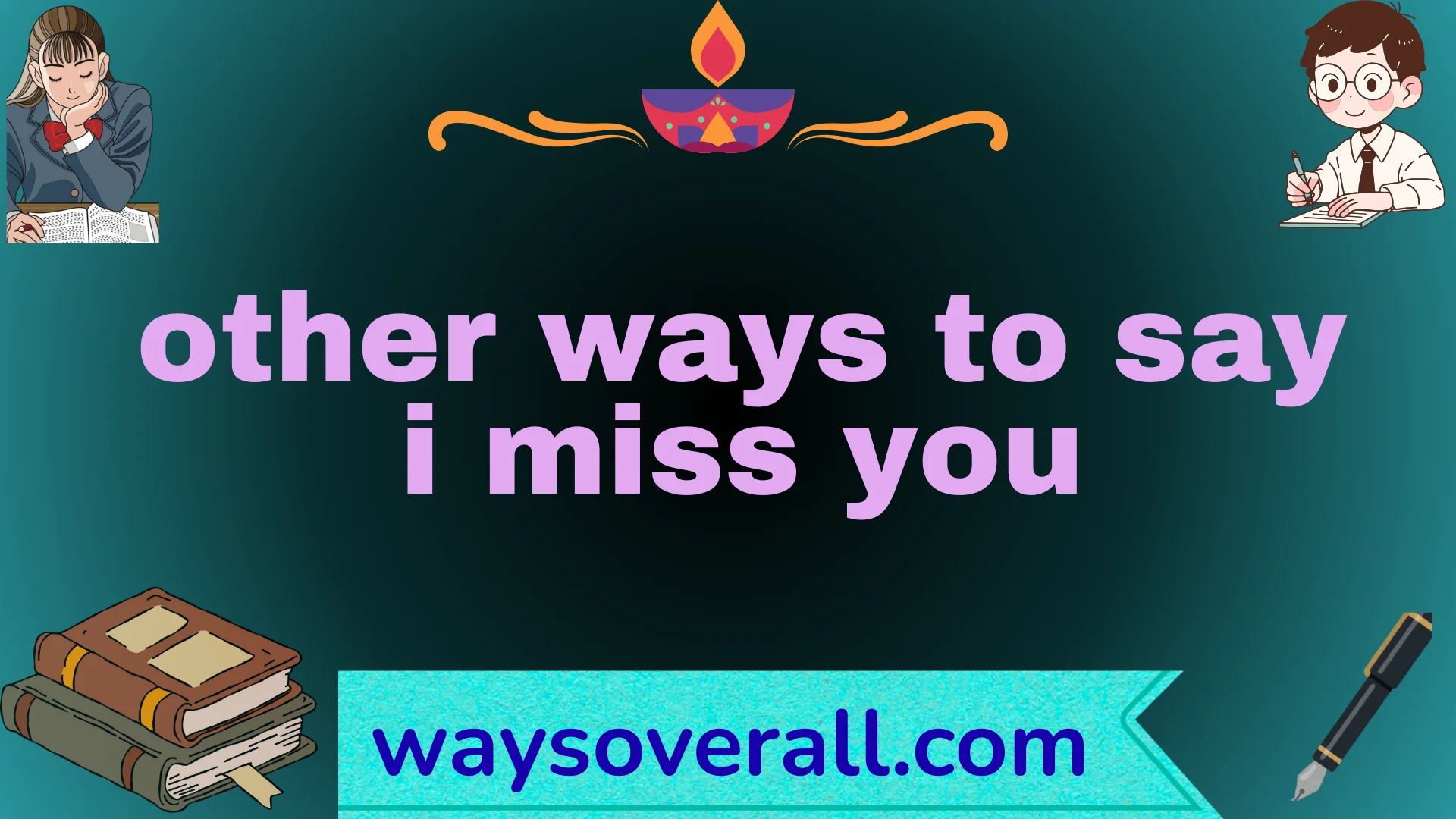 other ways to say i miss you