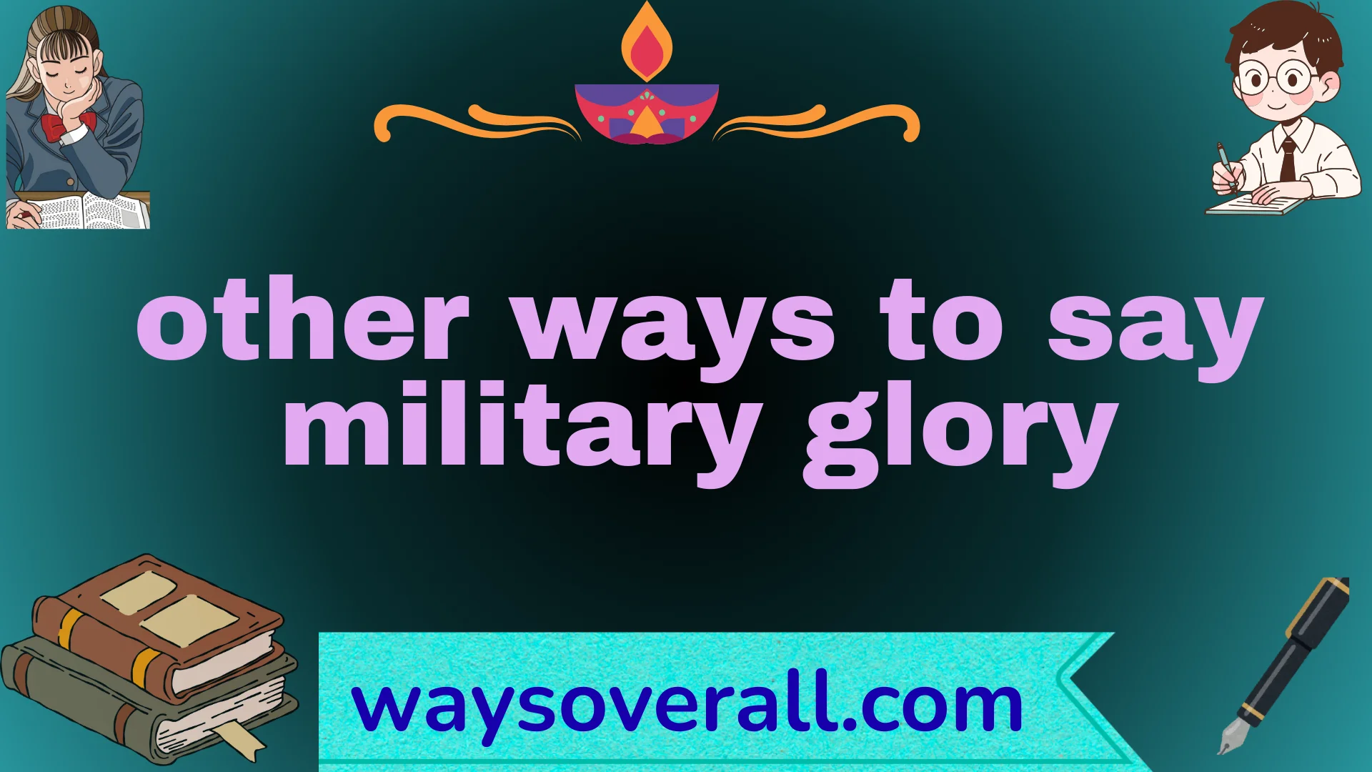other ways to say military glory
