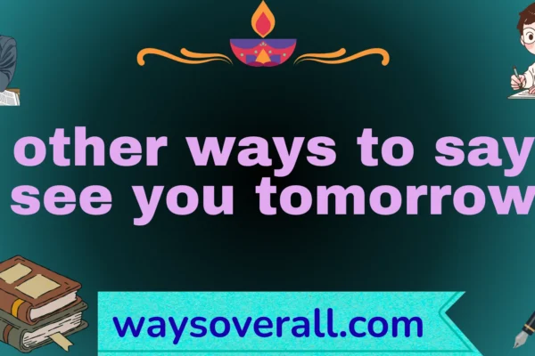 other ways to say see you tomorrow