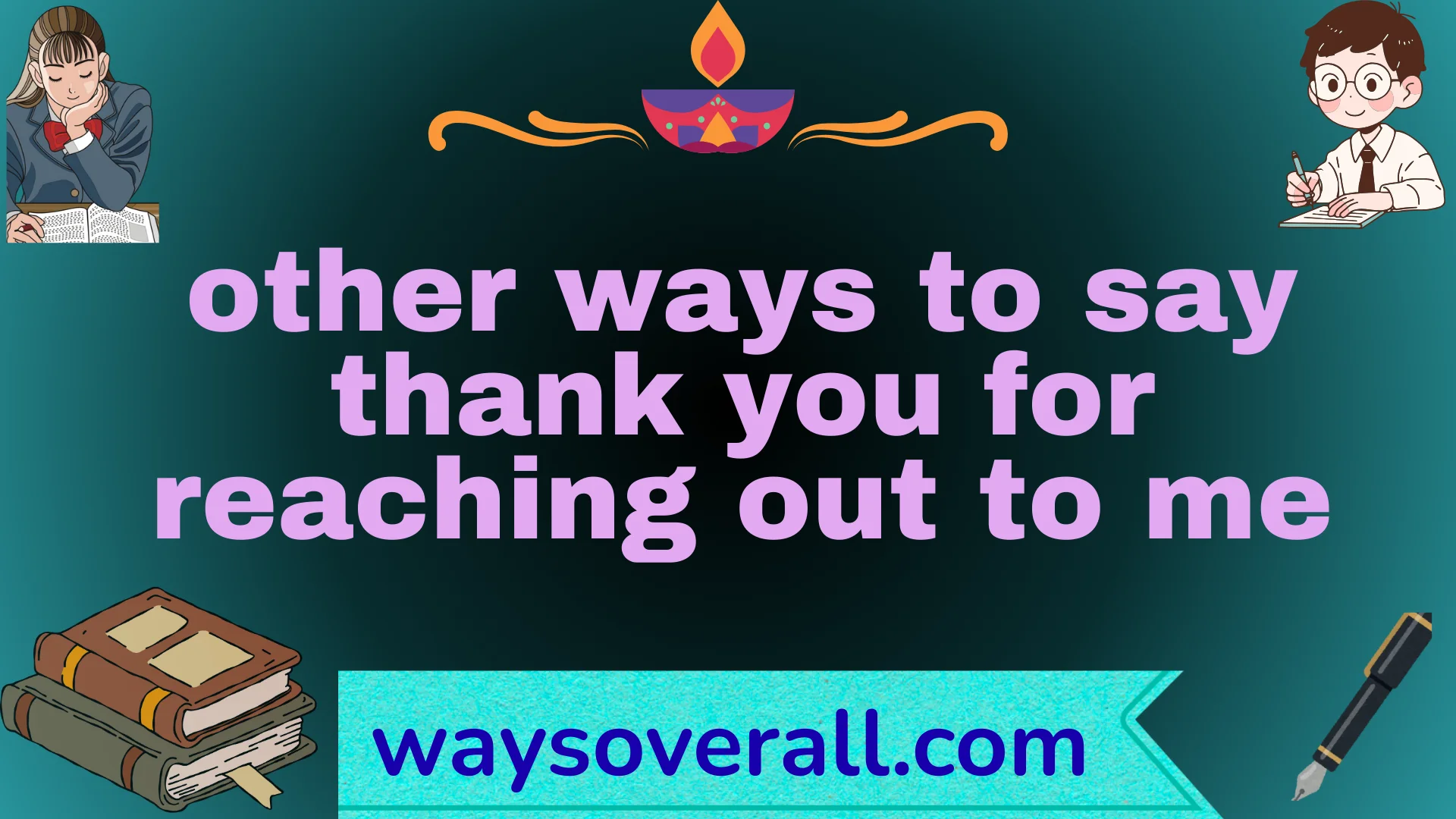 other ways to say thank you for reaching out to me